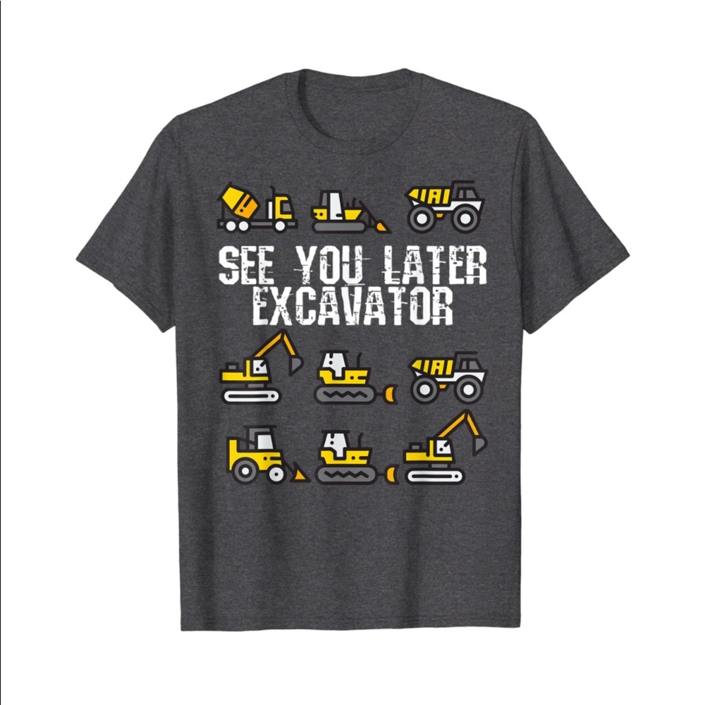 NWT See You Later Excavator Kids T-Shirt